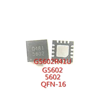 5VNT/DAUG G5602R41U G5602 5602 QFN-16 SMD LCD chip Sandėlyje NAUJAS originalus IC